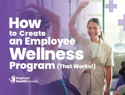 How to Create an Employee Wellness Program (That Works!)
